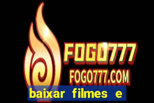 baixar filmes e series mp4